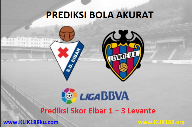 Prediksi skor Eibar vs Levante Tanggal 30 Oktober 2017
