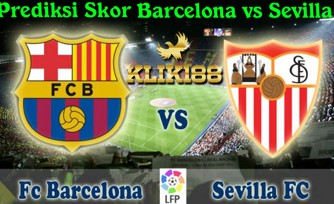 Prediksi Skor Barcelona vs Sevilla 5 November 2017