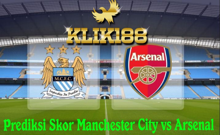 Prediksi Skor Manchester City vs Arsenal 5 November 2017